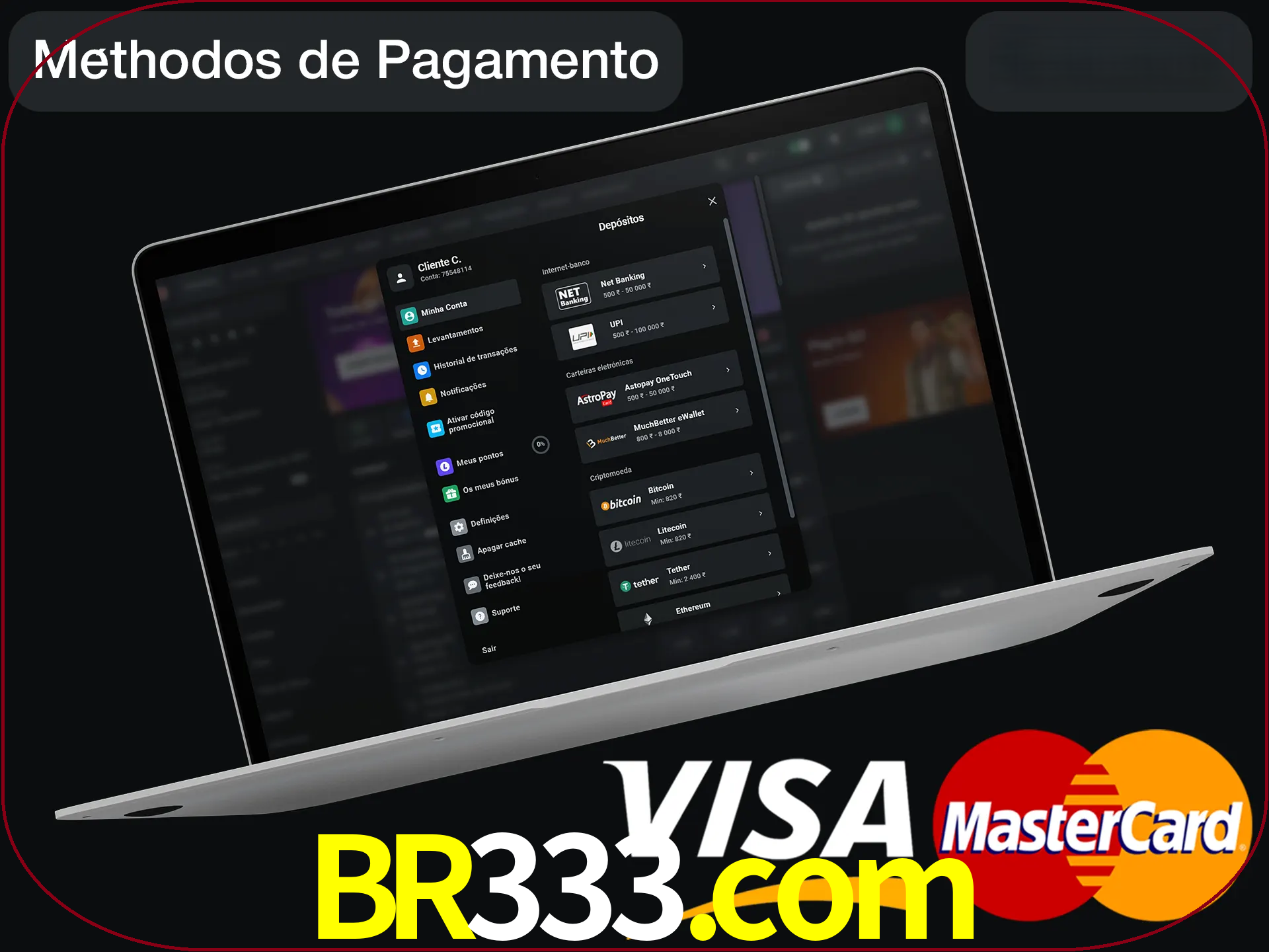 Use seu método de depósito preferido.